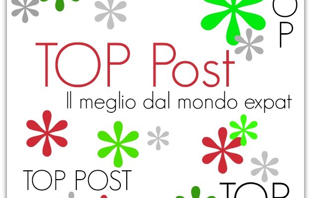 TOP Post dal mondo expat #7.4.14