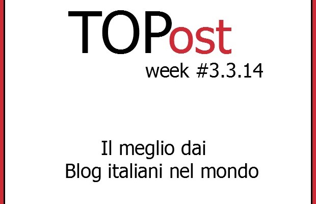 TOP Post dal mondo expat #26.5.14